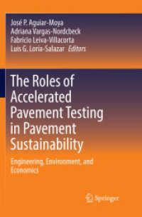 The Roles of Accelerated Pavement Testing in Pavement Sustainability : Engineering, Environment, and Economics