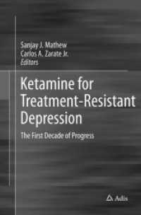 Ketamine for Treatment-Resistant Depression : The First Decade of Progress