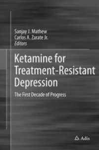 Ketamine for Treatment-Resistant Depression : The First Decade of Progress