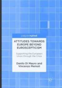 Attitudes Towards Europe Beyond Euroscepticism : Supporting the European Union through the Crisis