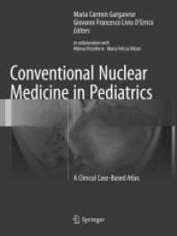 Conventional Nuclear Medicine in Pediatrics : A Clinical Case-Based Atlas