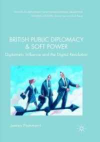 British Public Diplomacy and Soft Power : Diplomatic Influence and the Digital Revolution (Studies in Diplomacy and International Relations)