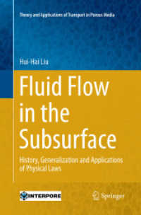 Fluid Flow in the Subsurface : History, Generalization and Applications of Physical Laws (Theory and Applications of Transport in Porous Media)