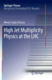 High Jet Multiplicity Physics at the LHC (Springer Theses) （Softcover reprint of the original 1st ed. 2016）