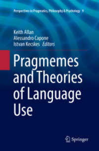 Pragmemes and Theories of Language Use (Perspectives in Pragmatics, Philosophy & Psychology)