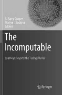 The Incomputable : Journeys Beyond the Turing Barrier (Theory and Applications of Computability)