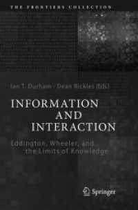 Information and Interaction : Eddington, Wheeler, and the Limits of Knowledge (The Frontiers Collection)