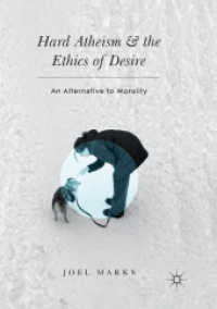 Hard Atheism and the Ethics of Desire : An Alternative to Morality