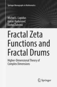 Fractal Zeta Functions and Fractal Drums : Higher-Dimensional Theory of Complex Dimensions (Springer Monographs in Mathematics)