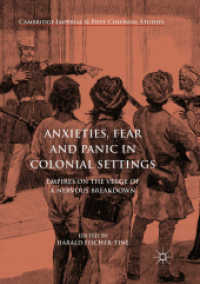 Anxieties, Fear and Panic in Colonial Settings : Empires on the Verge of a Nervous Breakdown (Cambridge Imperial and Post-colonial Studies)