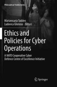 Ethics and Policies for Cyber Operations : A NATO Cooperative Cyber Defence Centre of Excellence Initiative (Philosophical Studies Series)