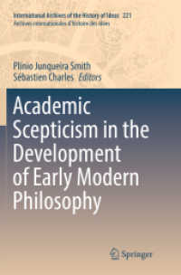 Academic Scepticism in the Development of Early Modern Philosophy (International Archives of the History of Ideas / Archives Internationales d'histoire des Idees)
