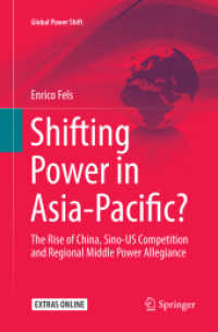 Shifting Power in Asia-Pacific? : The Rise of China, Sino-US Competition and Regional Middle Power Allegiance (Global Power Shift)
