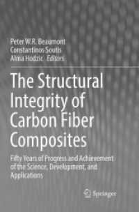 The Structural Integrity of Carbon Fiber Composites : Fifty Years of Progress and Achievement of the Science, Development, and Applications