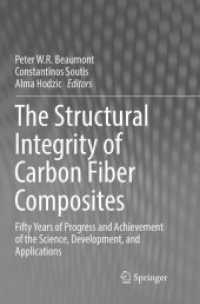 The Structural Integrity of Carbon Fiber Composites : Fifty Years of Progress and Achievement of the Science, Development, and Applications