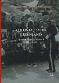 Colonialism in Greenland : Tradition, Governance and Legacy (Cambridge Imperial and Post-colonial Studies)