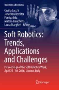 Soft Robotics: Trends, Applications and Challenges : Proceedings of the Soft Robotics Week, April 25-30, 2016, Livorno, Italy (Biosystems & Biorobotics)