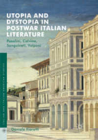 Utopia and Dystopia in Postwar Italian Literature : Pasolini, Calvino, Sanguineti, Volponi (Italian and Italian American Studies)