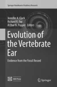 Evolution of the Vertebrate Ear : Evidence from the Fossil Record (Springer Handbook of Auditory Research)