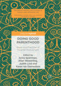 Doing Good Parenthood : Ideals and Practices of Parental Involvement (Palgrave Macmillan Studies in Family and Intimate Life)