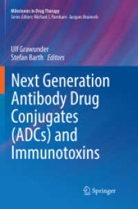 Next Generation Antibody Drug Conjugates (ADCs) and Immunotoxins (Milestones in Drug Therapy) （Softcover Reprint of the Original 1st 2017）