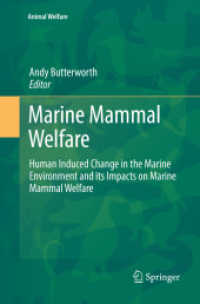 Marine Mammal Welfare : Human Induced Change in the Marine Environment and its Impacts on Marine Mammal Welfare (Animal Welfare)