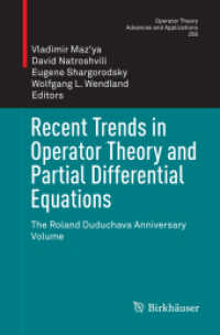 Recent Trends in Operator Theory and Partial Differential Equations : The Roland Duduchava Anniversary Volume (Operator Theory: Advances and Applications)