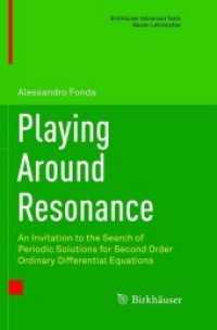 Playing around Resonance : An Invitation to the Search of Periodic Solutions for Second Order Ordinary Differential Equations (Birkhauser Advanced Texts / Basler Lehrbucher)