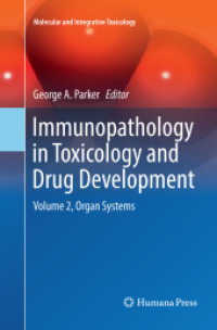 Immunopathology in Toxicology and Drug Development : Volume 2, Organ Systems (Molecular and Integrative Toxicology) （Softcover reprint of the original 1st ed. 2017. 2018. xxii, 826 S. XXI）