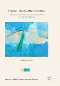 Proust, Music, and Meaning : Theories and Practices of Listening in the Recherche (Palgrave Studies in Modern European Literature)