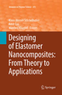 Designing of Elastomer Nanocomposites: From Theory to Applications (Advances in Polymer Science) （Softcover Reprint of the Original 1st 2017）