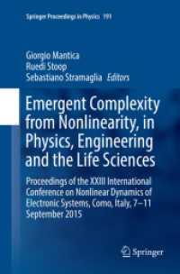Emergent Complexity from Nonlinearity, in Physics, Engineering and the Life Sciences : Proceedings of the XXIII International Conference on Nonlinear Dynamics of Electronic Systems, Como, Italy, 7-11 September 2015 (Springer Proceedings in Physics)