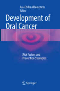 Development of Oral Cancer : Risk Factors and Prevention Strategies （Softcover Reprint of the Original 1st 2017）