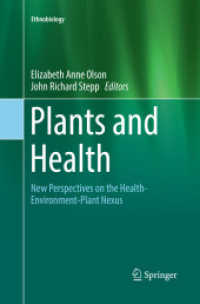 Plants and Health : New Perspectives on the Health-Environment-Plant Nexus (Ethnobiology)