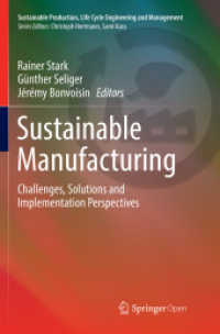 Sustainable Manufacturing : Challenges, Solutions and Implementation Perspectives (Sustainable Production, Life Cycle Engineering and Management)