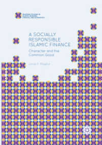 A Socially Responsible Islamic Finance : Character and the Common Good (Palgrave Studies in Islamic Banking, Finance, and Economics)