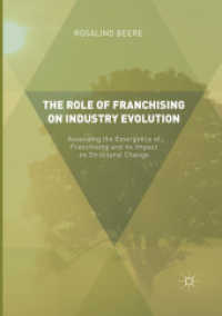 The Role of Franchising on Industry Evolution : Assessing the Emergence of Franchising and its Impact on Structural Change
