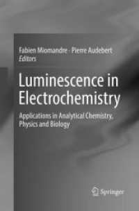 Luminescence in Electrochemistry : Applications in Analytical Chemistry, Physics and Biology