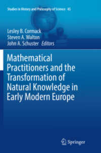 Mathematical Practitioners and the Transformation of Natural Knowledge in Early Modern Europe (Studies in History and Philosophy of Science)