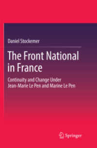 The Front National in France : Continuity and Change under Jean-Marie Le Pen and Marine Le Pen