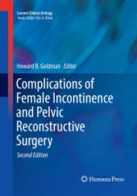 Complications of Female Incontinence and Pelvic Reconstructive Surgery (Current Clinical Urology) （2ND）