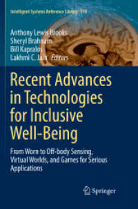 Recent Advances in Technologies for Inclusive Well-Being : From Worn to Off-body Sensing, Virtual Worlds, and Games for Serious Applications (Intelligent Systems Reference Library)