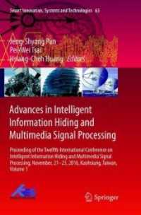 Advances in Intelligent Information Hiding and Multimedia Signal Processing : Proceeding of the Twelfth International Conference on Intelligent Information Hiding and Multimedia Signal Processing, Nov., 21-23, 2016, Kaohsiung, Taiwan, Volume 1 (Smart