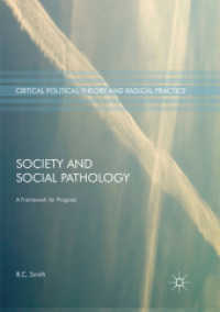 Society and Social Pathology : A Framework for Progress (Critical Political Theory and Radical Practice)