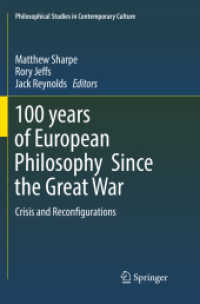 100 years of European Philosophy since the Great War : Crisis and Reconfigurations (Philosophical Studies in Contemporary Culture)