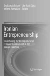 Iranian Entrepreneurship : Deciphering the Entrepreneurial Ecosystem in Iran and in the Iranian Diaspora