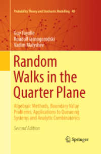 Random Walks in the Quarter Plane : Algebraic Methods, Boundary Value Problems, Applications to Queueing Systems and Analytic Combinatorics (Probability Theory and Stochastic Modelling) （2ND）