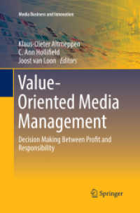 Value-Oriented Media Management : Decision Making between Profit and Responsibility (Media Business and Innovation)