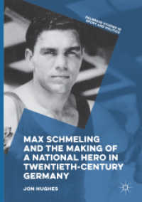 Max Schmeling and the Making of a National Hero in Twentieth-Century Germany (Palgrave Studies in Sport and Politics)