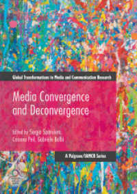 Media Convergence and Deconvergence (Global Transformations in Media and Communication Research - a Palgrave and Iamcr Series)